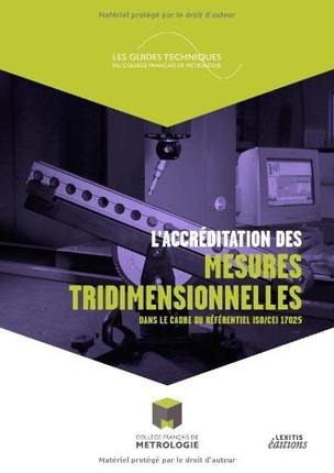 L'accréditation des mesures tridimensionnelles dans le cadre du référentiel ISO / CEI 17025