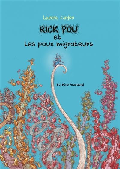 Rick Pou et les poux migrateurs