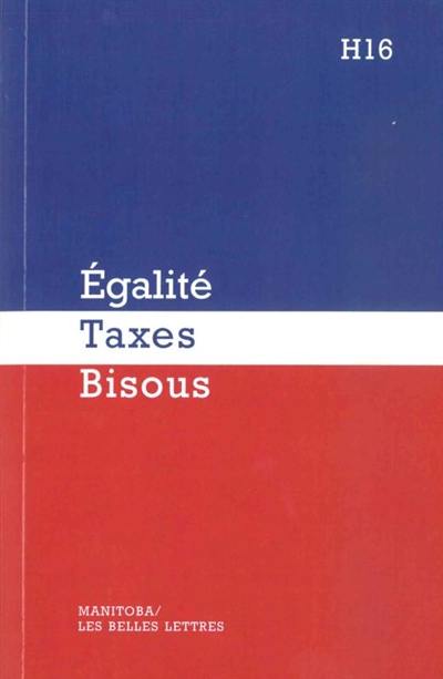 Egalité, taxes, bisous