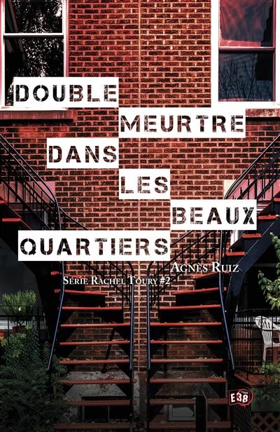 Les enquêtes de Rachel Toury. Vol. 2. Double meurtre dans les beaux quartiers. L'assassin de la gare. L'assassinat d'un prêtre