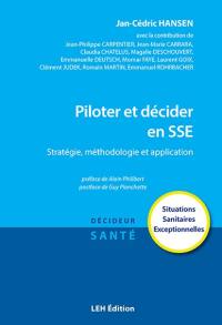 Piloter et décider en SSE : situations sanitaires exceptionnelles : stratégie, méthodologie et application