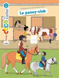 Le poney-club : j'apprends avec mes autocollants !