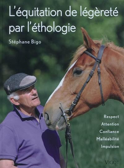 L'équitation de légèreté par l'éthologie : respect, attention, confiance, malléabilité, impulsion