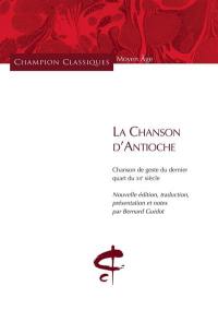 La chanson d'Antioche : chanson de geste du dernier quart du XIIe siècle