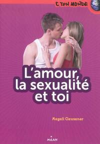 L'amour, la sexualité et toi