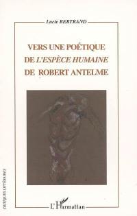 Vers une poétique de L'espèce humaine de Robert Antelme