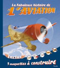 La fabuleuse histoire de l'aviation