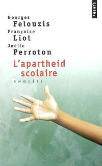 L'apartheid scolaire : enquête sur la ségrégation ethnique dans les collèges