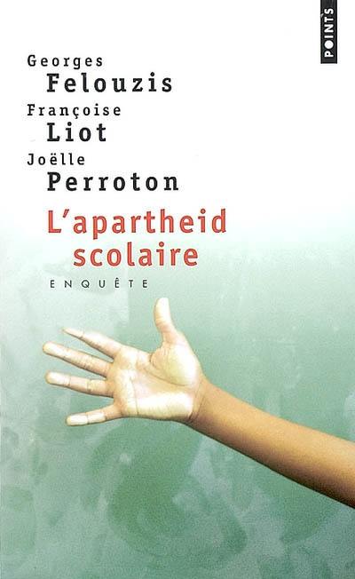 L'apartheid scolaire : enquête sur la ségrégation ethnique dans les collèges