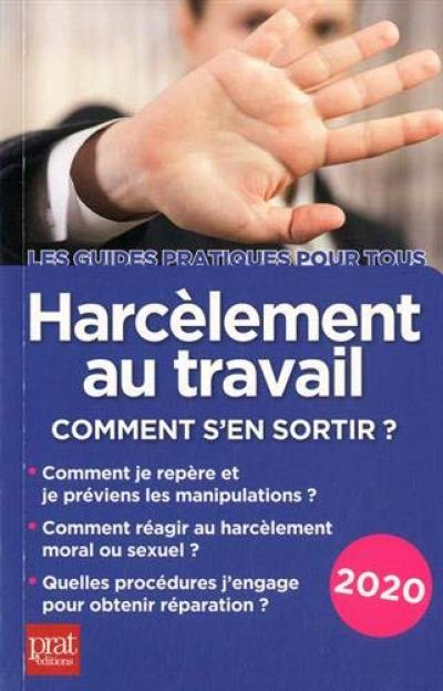 Harcèlement au travail : comment s'en sortir ? : 2020