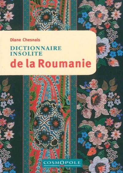 Dictionnaire insolite de la Roumanie