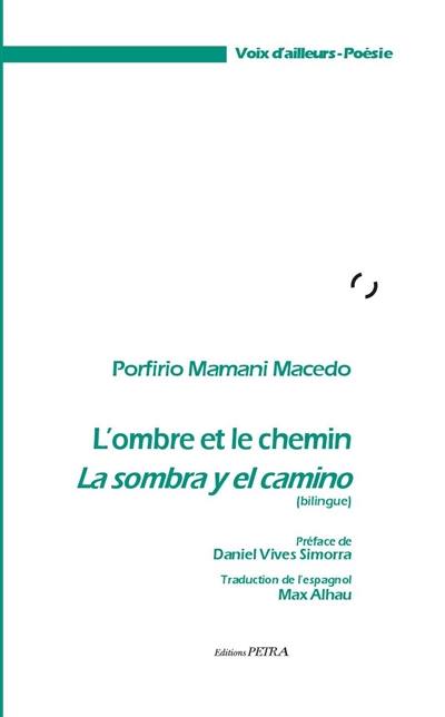 L'ombre et le chemin. La sombra y el camino