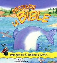 Découvre la Bible : avec plus de 60 fenêtres à ouvrir !