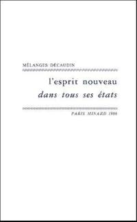 L'Esprit nouveau dans tous ses états : en hommage à Michel Décaudin