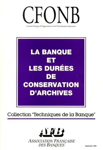 La banque et les durées de conservation d'archives