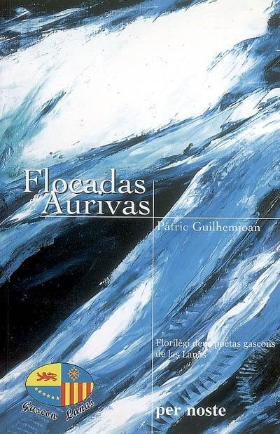 Flocadas aurivas : florilègi deus poètas gascons de las Lanas