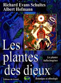 Les plantes des dieux : pouvoirs magiques des plantes psychédéliques