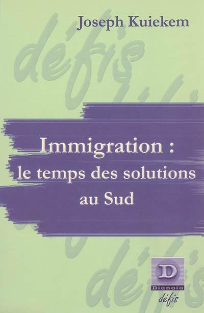 Immigration : le temps des solutions au Sud