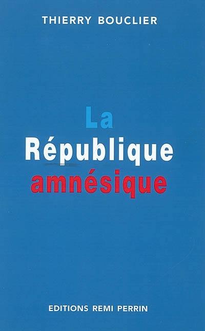 La République amnésique