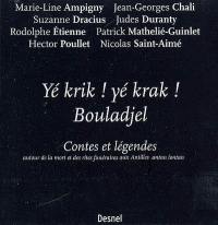 Yé krik ! Yé krak ! Bouladjel : contes et légendes autour de la mort et des rites funéraires aux Antilles antan lontan