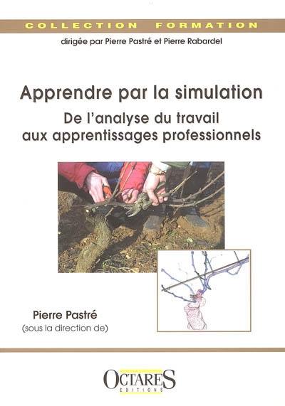 Apprendre par la simulation : de l'analyse du travail aux apprentissages professionnels