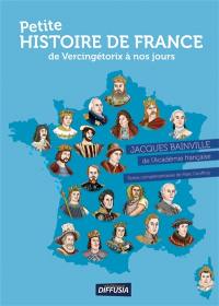 Petite histoire de France : de Vercingétorix à nos jours