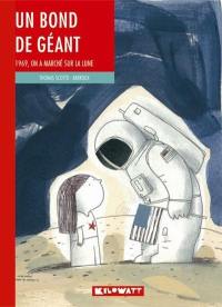 Un bond de géant : 1969, on a marché sur la Lune