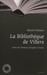 La bibliothèque de Villers. Tombeau d'Agatha Christie : essai