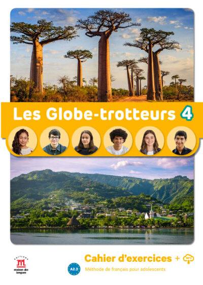 Les globe-trotteurs 4, A2.2 : méthode de français pour adolescents : cahier d'exercices + MP3