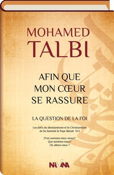 Afin que mon coeur se rassure : la question de la foi