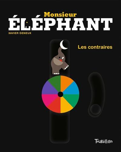 Monsieur Eléphant : les contraires