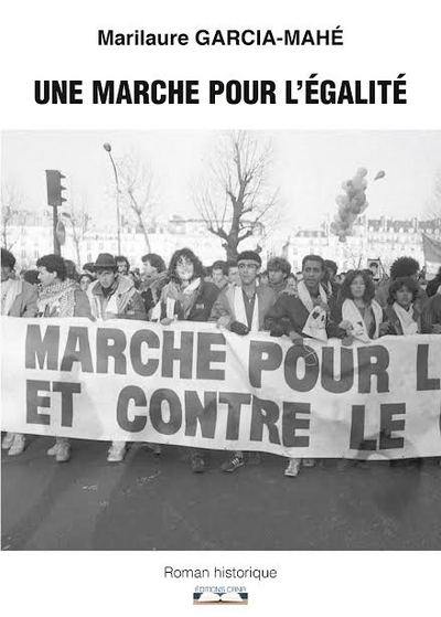 Une marche pour l'égalité : roman historique et documenté