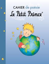 Le Petit Prince : cahier de poésie