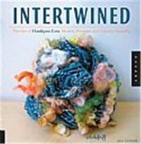 Intertwined The Art of Handspun Yarn, Modern Patterns and Creative Spinning (Paperback)