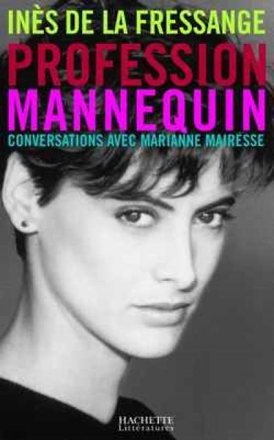 Profession mannequin : conversations avec Marianne Mairesse