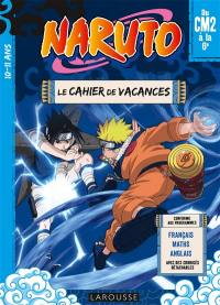 Naruto : le cahier de vacances du CM2 à la 6e, 10-11 ans : français, maths, anglais, avec des corrigés détachables