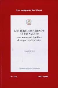 Les terroirs urbains et paysagers : pour un nouvel équilibre des espaces périurbains, rapport d'information