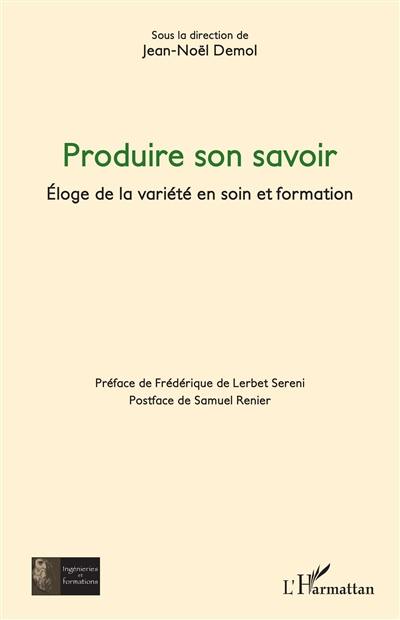 Produire son savoir : éloge de la variété en soin et formation