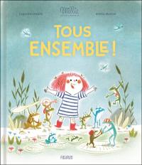 Millie et les mille grenouilles. Tous ensemble !