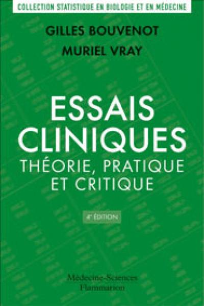 Essais cliniques : théorie, pratique et critique