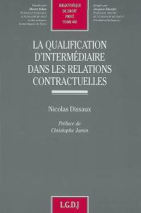 La qualification d'intermédiaire dans les relations contractuelles