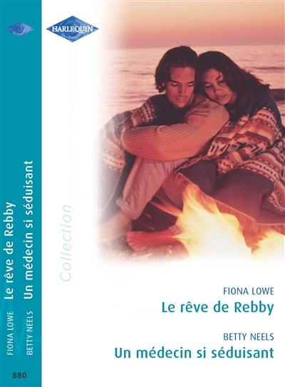 Le rêve de Rebby. Un médecin si séduisant