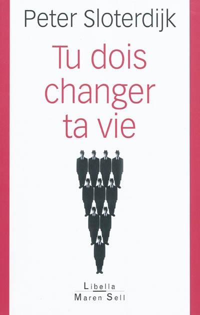 Tu dois changer ta vie : de l'anthropotechnique