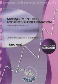 Management des systèmes d'information : unité d'enseignement 5 du DSCG : cas pratiques, énoncé