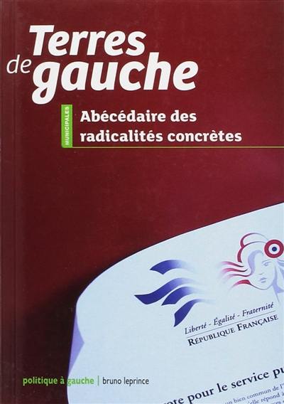 Terres de gauche : abécédaire des radicalités concrètes