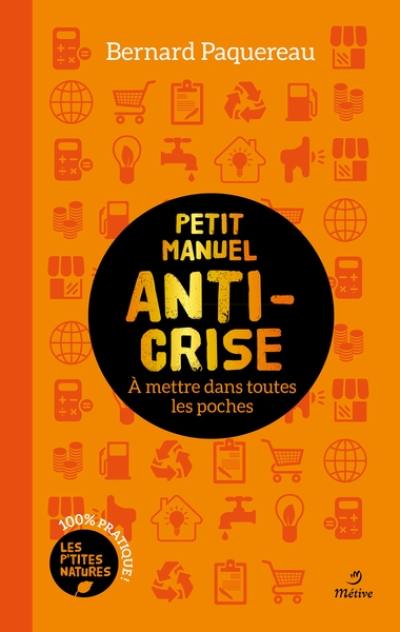 Le petit manuel anti-crise à mettre dans toutes les poches