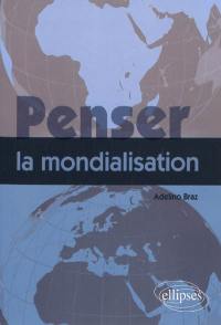 Penser la mondialisation