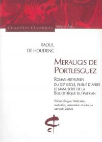 Meraugis de Portlesguez : roman arthurien du XIIIe siècle, publié d'après le manuscrit de la Bibliothèque du Vatican