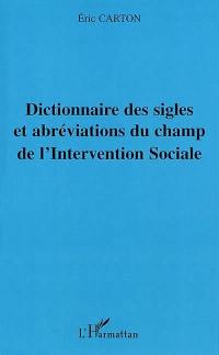 Dictionnaire des sigles et abréviations du champ de l'intervention sociale