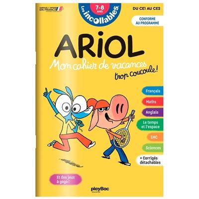 Ariol, 7-8 ans, du CE1 au CE2 : mon cahier de vacances trop coucoule !